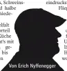  ??  ?? Von Erich Nyffenegge­r