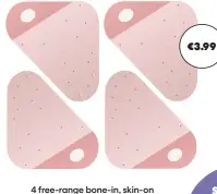  ?? ?? 4 free-range bone-in, skin-on chicken thighs