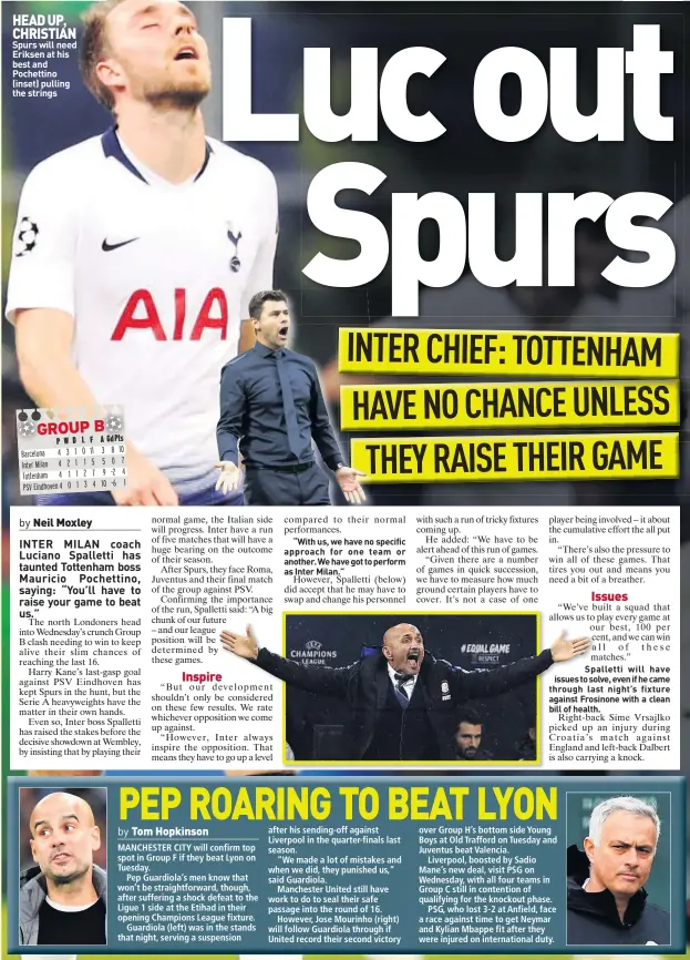  ??  ?? HEAD UP, CHRISTIAN Spurs will need Eriksen at his best and Pochettino (inset) pulling the strings