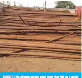  ??  ?? KUWAIT: This picture shows steel rods that fell on a worker in Amghara scrap yard, leaving him with fatal injuries.