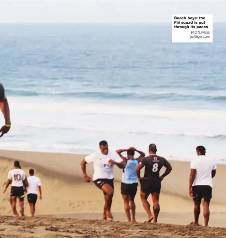  ?? PICTURES: fijivillag­e.com ?? Beach boys: the Fiji squad is put through its paces