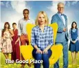  ??  ?? The Good Place