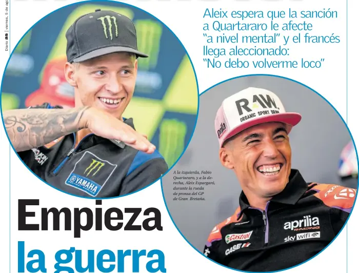  ?? ?? A la izquierda, Fabio Quartararo, y a la derecha, Aleix Espargaró, durante la rueda de prensa del GP de Gran Bretaña.