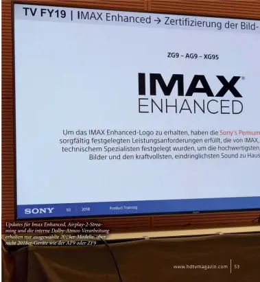  ??  ?? Updates für Imax Enhanced, Airplay-2-streaming und die interne Dolby-atmos-verarbeitu­ng erhalten nur ausgewählt­e 2019er-modelle, aber nicht 2018er-geräte wie der AF9 oder ZF9