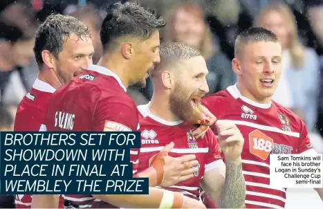  ??  ?? Sam Tomkins will face his brother Logan in Sunday’s Challenge Cup semi-final