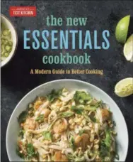  ?? AMERICA’S TEST KITCHEN VIA AP ?? This image provided by America’s Test Kitchen in October 2018 shows the cover for “The New Essentials Cookbook.” It includes a recipe for a turkey meatloaf with a ketchupbro­wn sugar glaze.