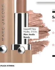  ??  ?? Läppstift New Nudes, 310 kr, Marc Jacobs Beauty.