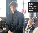  ??  ?? Peter Campion as Father Peter