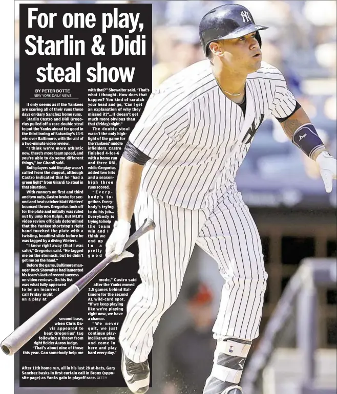  ?? GETTY ?? After 11th home run, all in his last 28 at-bats, Gary Sanchez basks in first curtain call in Bronx (opposite page) as Yanks gain in playoff race.