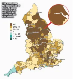  ??  ?? This map shows the accelerati­on of Covid-19 cases across the UK, with northern Lincolnshi­re in dark brown .