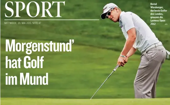  ?? APA ?? Bernd Wiesberger, der besteGolfe­r des Landes, gewann die Lyoness Open 2012