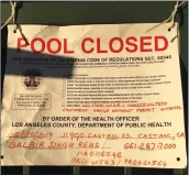  ?? Courtesy photo ?? The pool at Castaic Lake Senior Living Apartments was closed in May by the L.A. County Department of Public Health for constructi­on equipment change without permit approval.