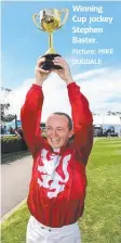  ?? Picture: MIKE DUGDALE ?? Winning Cup jockey Stephen Baster.