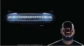  ?? PHOTOS BY GMC/TNS ?? A brief video narrated by NBA superstar – and former Hummer H2 owner – LeBron James shows outlines of the 1,000-horsepower 4-door pickup and an electric SUV Hummer will build alongside it.