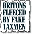  ??  ?? From the Mail, March 18, 2019 BRITONS FLEECED BY FAKE TAXMEN