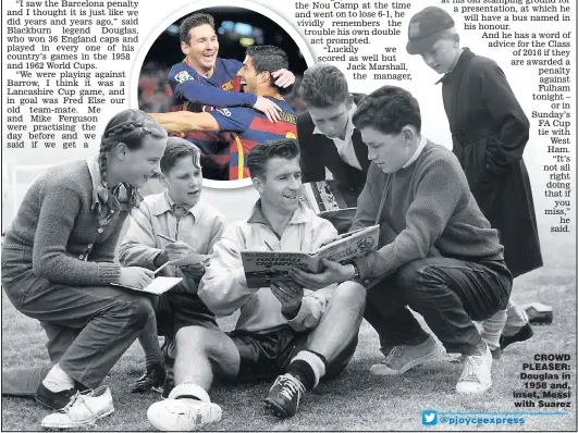  ??  ?? CROWD PLEASER: Douglas in 1958 and, inset, Messi with Suarez