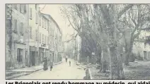  ?? (Photo DR) ?? Les Brignolais ont rendu hommage au médecin, qui aidait les pauvres et défendait la République, même s’ils ont oublié un « r » lors du baptême de la rue qui porte son nom : la rue du Dr Barbaroux.