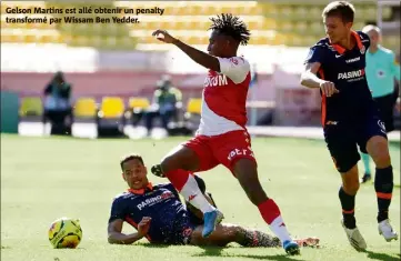  ??  ?? Gelson Martins est allé obtenir un penalty transformé par Wissam Ben Yedder.