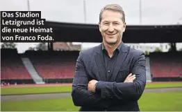  ?? ?? Das Stadion Letzigrund ist die neue Heimat von Franco Foda.