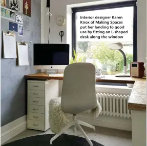  ??  ?? Interior designer Karen Knox of Making Spaces put her landing to good use by fitting an L-shaped desk along the window