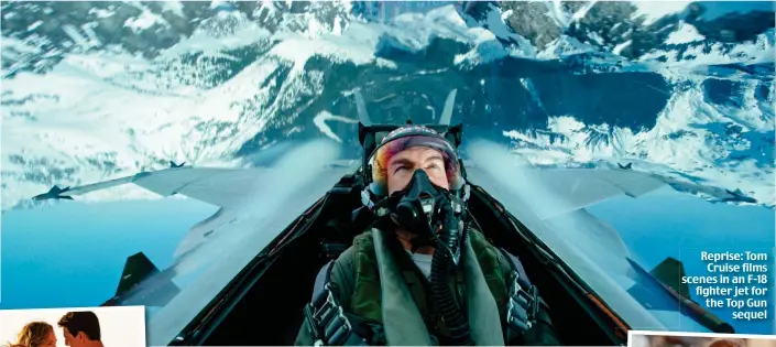  ?? ?? Reprise: Tom Cruise films scenes in an F-18 fighter jet for the Top Gun sequel