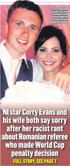  ??  ?? Corry Evans and his wife Lisa, who
issued a tirade of abuse against
referee Ovidiu Hategan on Twitter