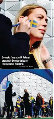  ?? Foto: STEFAN HOLM ?? Svenska fans utanför Friends arena när Sverige tidigare i år tog emot Tyskland.