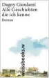  ??  ?? Dagny Gioulami: Alle Geschichte­n, die ich kenne, 150 Seiten, weissbooks, Frankfurt am Main 2015.