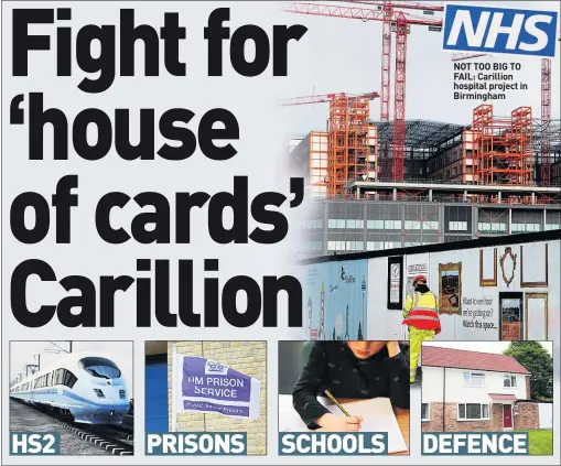  ??  ?? NOT TOO BIG TO FAIL: Carillion hospital project in Birmingham