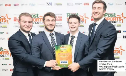  ??  ?? Members of the team receive their Nottingham Post sports awards trophy