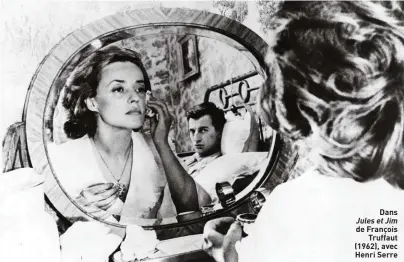  ??  ?? Dans Jules et Jim
de François Truffaut (1962), avec Henri Serre