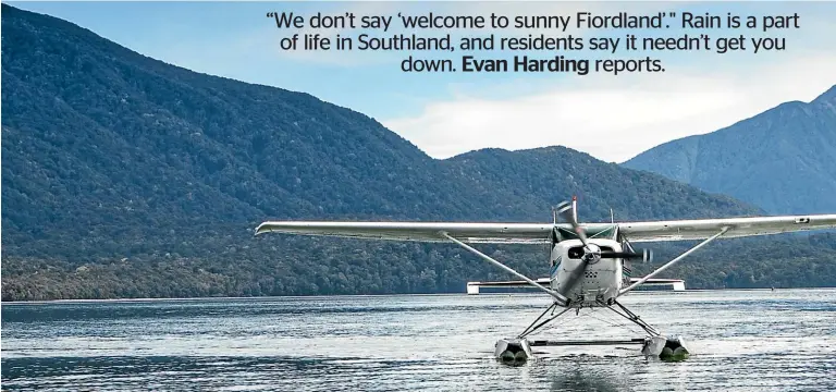  ??  ?? A scenic plane comes in to land on Lake Te Anau. The closure of the Milford Road has had a devastatin­g impact on Te Anau businesses.