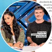  ??  ?? The star is currently a judge on X Factor