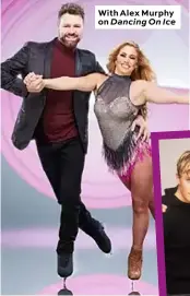  ??  ?? With Alex Murphy on Dancing On Ice