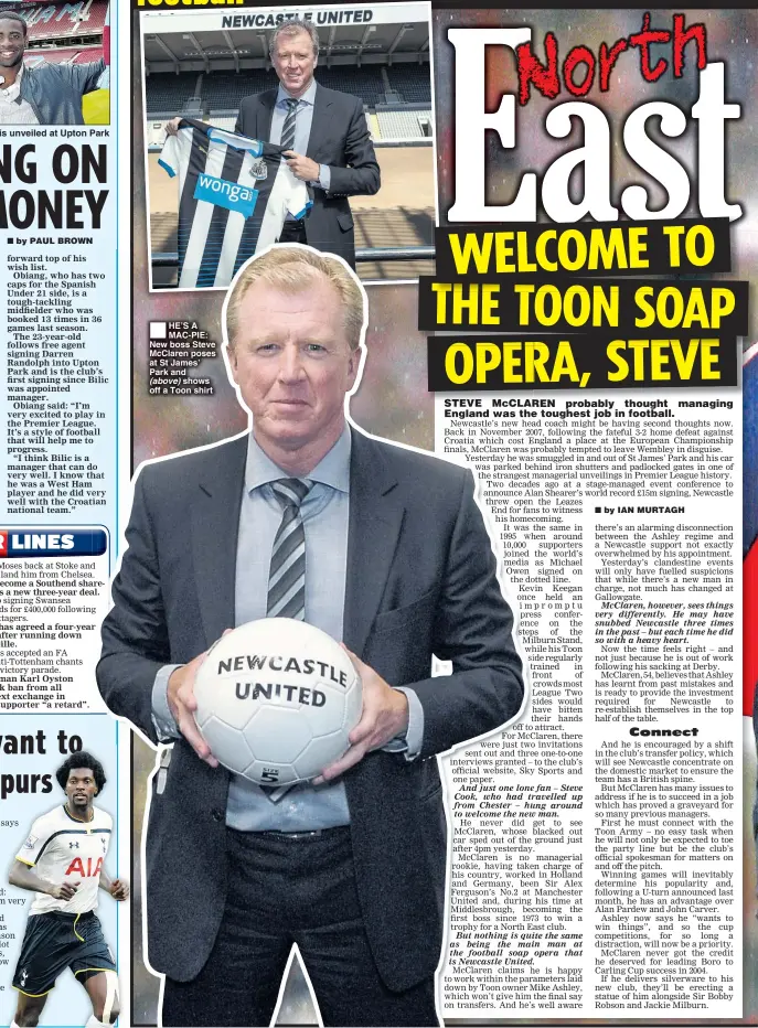  ??  ?? HAMMER BOW: Obiang is unveiled at Upton Park HE’S A MAC-PIE: New boss Steve McClaren poses at St James’ Park and
shows off a Toon shirt