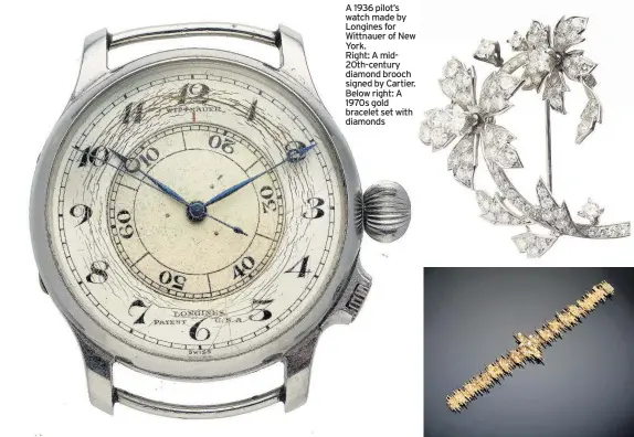  ??  ?? A 1936 pilot’s watch made by Longines for Wittnauer of New York. Right: A mid20th-century diamond brooch signed by Cartier. Below right: A 1970s gold bracelet set with diamonds