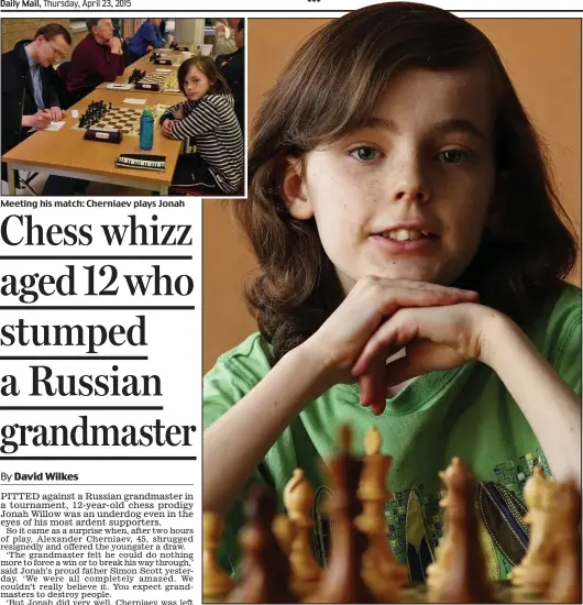  ??  ?? Meeting his match: Cherniaev plays Jonah
No nerves: Jonah Willow, 12, hopes to be a grandmaste­r himself one day