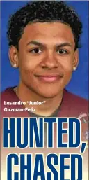  ??  ?? Lesandro “Junior” Guzman-Feliz