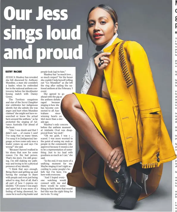  ?? Picture: PIERRE TOUSSAINT ?? Territory superstar Jessica Mauboy has revealed she felt disowned by Anthony Mundine over the anthem controvers­y