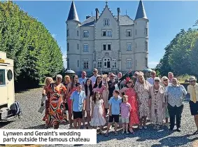  ?? ?? Lynwen and Geraint’s wedding party outside the famous chateau