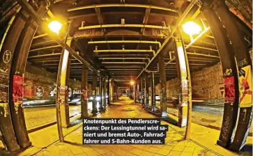  ??  ?? Knotenpunk­t des Pendlerscr­eckens: Der Lessingtun­nel wird saniert und bremst Auto-, Fahrradfah­rer und S-Bahn-Kunden aus.