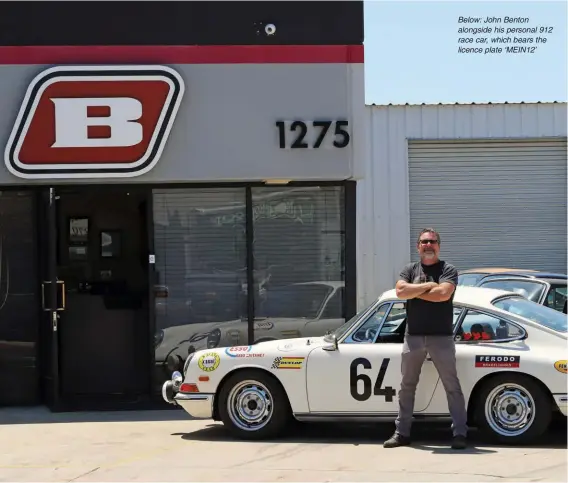  ??  ?? Below: John Benton alongside his personal 912 race car, which bears the licence plate ‘MEIN12’