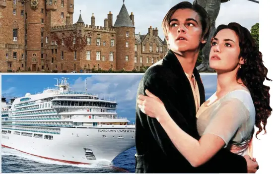  ??  ?? Voyage on Seabourn Ovation (above left): Visit Glamis Castle (top) and Belfast, where Titanic was built (and immortalis­ed in the 1997 film starring Leonardo DiCaprio and Kate Winslet, inset)