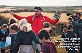  ?? ?? Children’s Laureate Wales Connor Allen in action and, below, Bardd Plant Cymru Casi Wyn