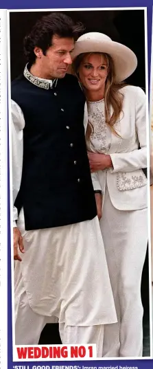  ?? ?? Imran married heiress Jemima Goldsmith in May 1995. They divorced in 2004 ‘sTill good friends’: