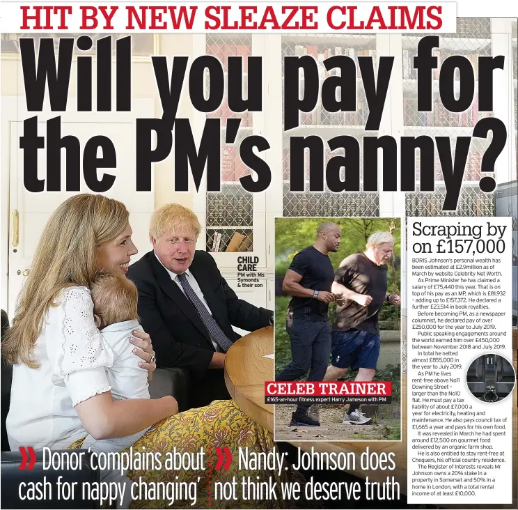  ??  ?? CHILD CARE PM with Ms Symonds & their son
CELEB TRAINER £165-an-hour fitness expert Harry Jameson with PM