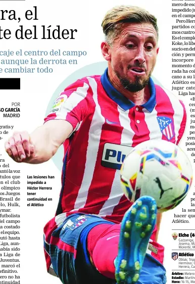  ??  ?? Las lesiones han impedido a Héctor Herrera tener continuida­d en el Atlético