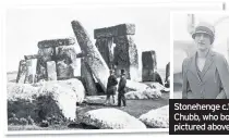  ??  ?? Stonehenge c.1870, left, and Sir Cecil Chubb, who bought the site in 1915, pictured above with his wife Mary