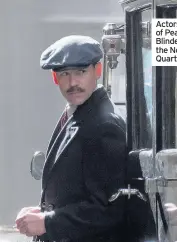  ??  ?? Actors on set of Peaky Blinders in the Northern Quarter