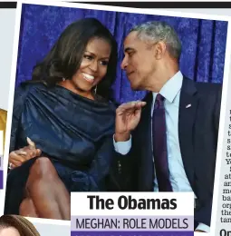  ?? ?? The Obamas MEGHAN: ROLE MODELS OPRAH: DONOR AND ALLY